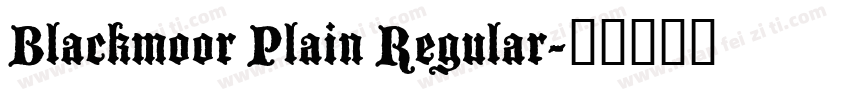 Blackmoor Plain Regular字体转换